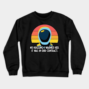 Murderbot Diaries SecUnit Says No Hugging Crewneck Sweatshirt